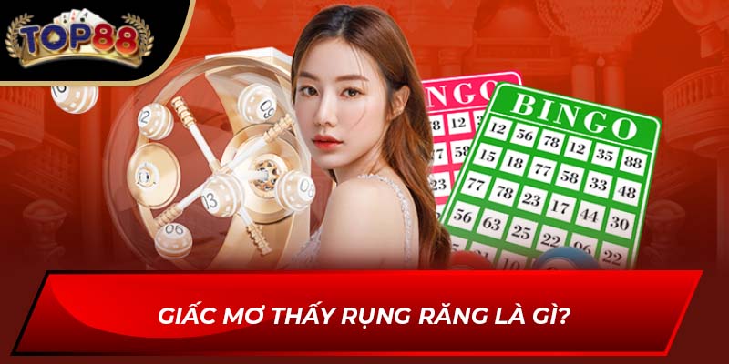 Giấc mơ thấy rụng răng là gì?