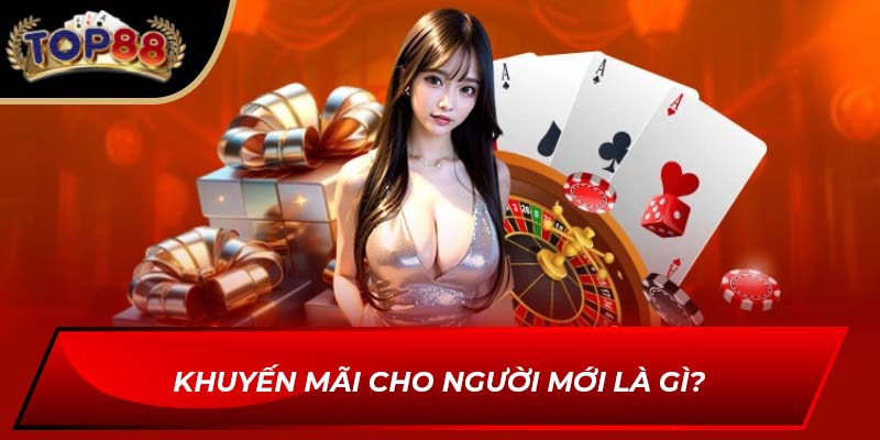 Khuyến mãi cho người mới là gì?