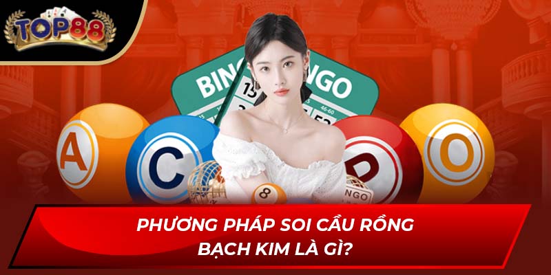 Phương pháp soi cầu rồng bạch kim dễ ăn tiền